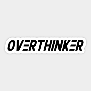 Overthinker Sticker